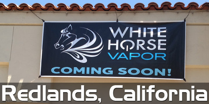 White Horse Vapor Redlands - Now Open!